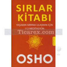 Sırlar Kitabı | Yaşamın Sırrına Ulaşmak İçin 112 Meditasyon | Osho