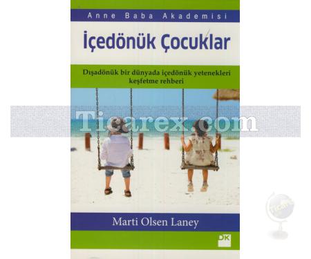 İçedönük Çocuklar | Martı Olsen Laney - Resim 1