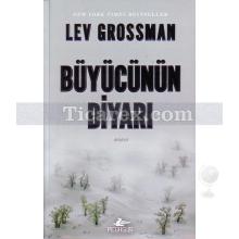 Büyücünün Diyarı | Lev Grossman