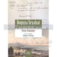 Doğuya Seyahat | Victor Fontanier