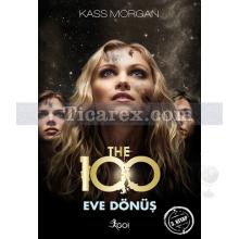 The 100 | Eve Dönüş | Kass Morgan