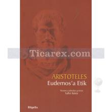 Eudemos'a Etik | Aristoteles
