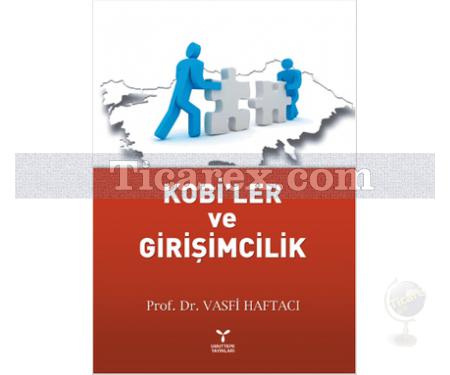 Kobi'ler ve Girişimcilik | Vasfi Haftacı - Resim 1