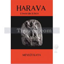 Harava | Etimolojik Köken | Mevlüt Kaya