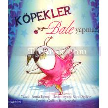 Köpekler Bale Yapmaz | Anna Kemp