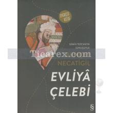 Evliya Çelebi | Behçet Necatigil