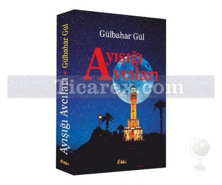 Ayışığı Avcıları | Gülbahar Gül - Resim 1