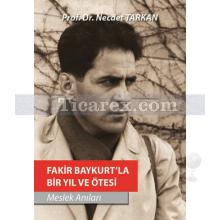 Fakir Baykurt'la Bir Yıl ve Ötesi | Meslek Anıları | Necdet Tarkan