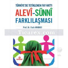 Türkiye'de Tetiklenen Fay Hattı Alevi - Sünni Farklılaşması | Fazlı Arabacı