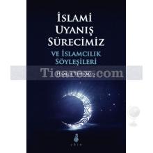 İslami Uyanış Sürecimiz ve İslamcılık Söyleşileri | Hamza Türkmen