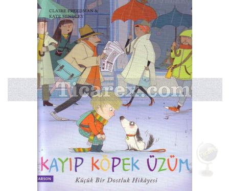 Kayıp Köpek Üzüm | Küçük Bir Dostluk Hikayesi | Claire Freedman - Resim 1