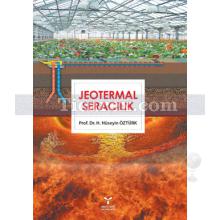 Jeotermal Seracılık | H. Hüseyin Öztürk