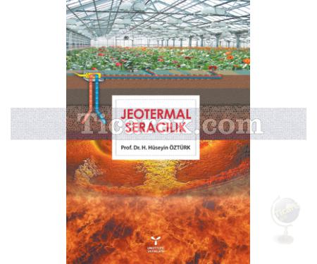 Jeotermal Seracılık | H. Hüseyin Öztürk - Resim 1