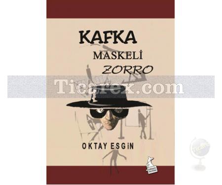 Kafka Maskeli Zorro | Oktay Esgin - Resim 1