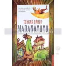 Madanayuyu | Toygar Barut