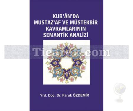Kur'an'da Mustaz'af ve Müstekbir Kavramlarının Semantik Analizi | Faruk Özdemir - Resim 1