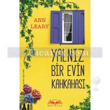 Yalnız Bir Evin Kahkahası | Ann Leary