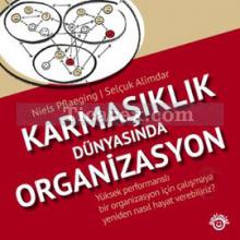 Karmaşıklık Dünyasında Organizasyon | Niels Pflaeging