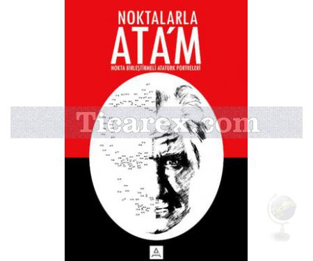 Noktalarla Ata'm | Efe Işıldaksoy - Resim 1