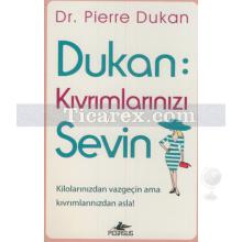 Dukan | Kıvrımlarınızı Sevin | Pierre Dukan