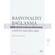 Rasyonalist Bağlanma | Gaston Bachelard
