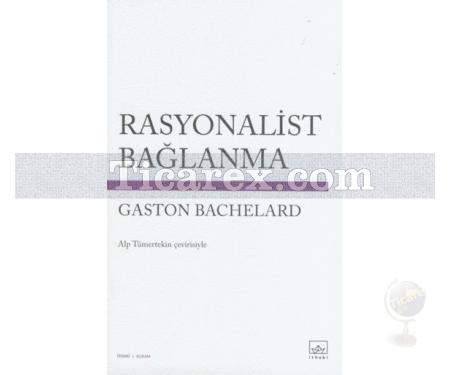 Rasyonalist Bağlanma | Gaston Bachelard - Resim 1