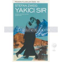 Yakıcı Sır | Stefan Zweig