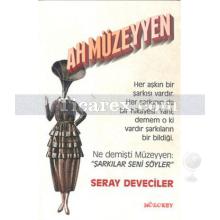 Ah Müzeyyen | Seray Deveciler