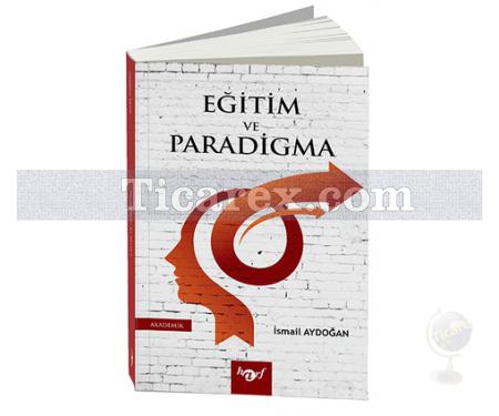 Eğitim ve Paradigma | İsmail Aydoğan - Resim 1