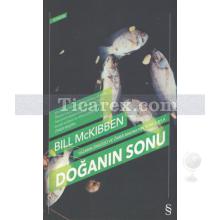 Doğanın Sonu | Bill McKibben