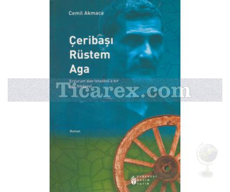 Çeribaşı Rüstem Aga | Cemil Akmaca - Resim 1