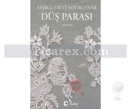 Düş Parası | Marguerite Yourcenar - Resim 1
