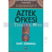 Aztek Öfkesi 1 | Gary Jennings