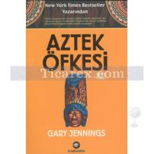 Aztek Öfkesi 2 | Gary Jennings