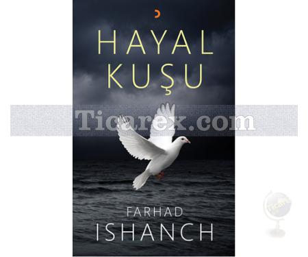 Hayal Kuşu | Farhad İshanch - Resim 1