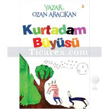 Kurtadam Büyüsü | Ozan Aracıkan