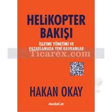 Helikopter Bakışı | Hakan Okay