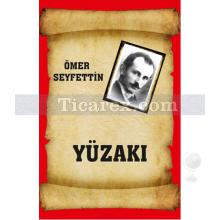 Yüzakı | Ömer Seyfettin