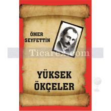 Yüksek Ökçeler | Ömer Seyfettin