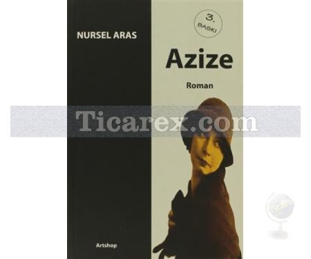 Azize | Nursel Aras - Resim 1
