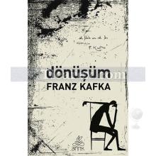 Dönüşüm | Franz Kafka