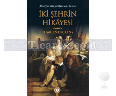 İki Şehrin Hikayesi | Charles Dickens - Resim 1