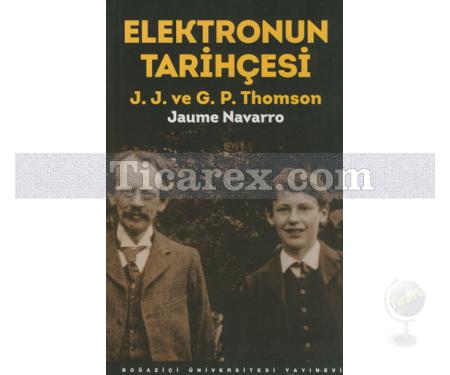 Elektronun Tarihçesi | J.J. ve G.P. Thomson | Jaume Navarro - Resim 1