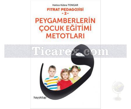 Fıtrat Pedagojisi 2 | Peygamberlerin Çocuk Eğitimi Metotları | Hatice Kübra Tongar - Resim 1