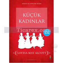 Küçük Kadınlar | Lousia May Alcott