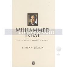 Muhammed İkbal | R. İhsan Eliaçık