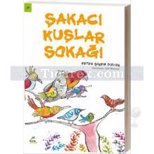 Şakacı Kuşlar Sokağı | Petek Sinem Dulun