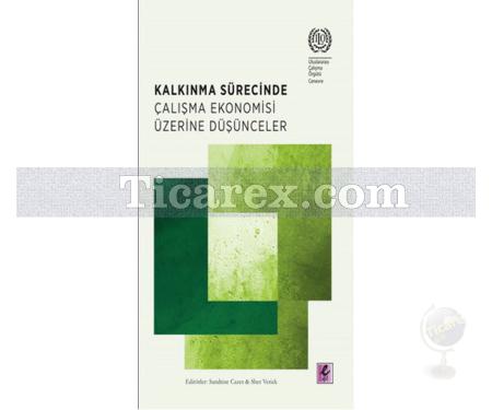 Kalkınma Sürecinde Çalışma Ekonomisi Üzerine Düşünceler | Kolektif - Resim 1