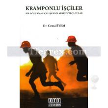 Kramponlu İşçiler | Cemal İyem