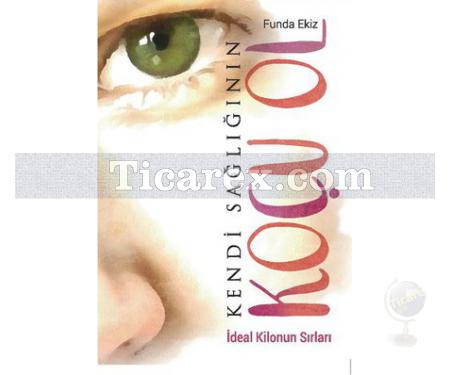Kendi Sağlığının Koçu Ol | İdeal Kilonun Sırları | Funda Ekiz - Resim 1